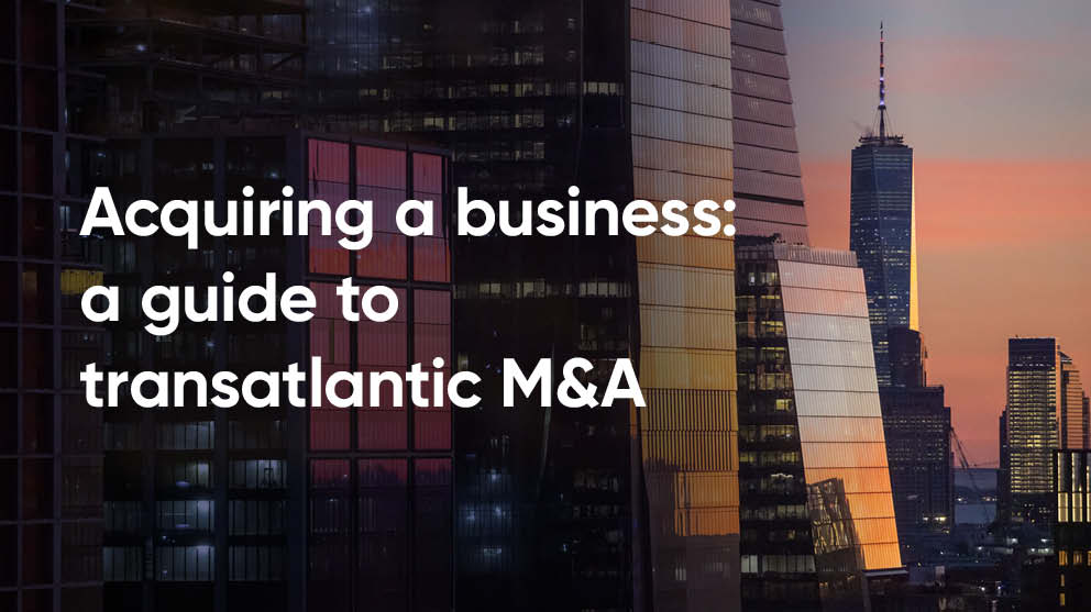 A guide to transatlantic M&A for US buyers