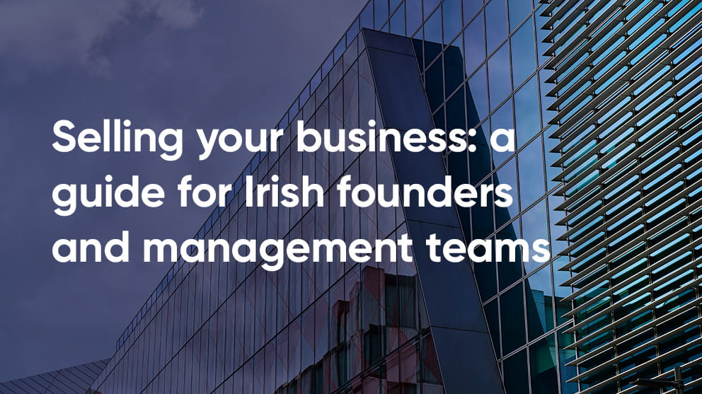 Guide to an M&A exit In Ireland